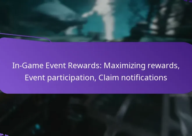 In-Game Event Rewards: Maximizing rewards, Event participation, Claim notifications