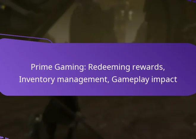 Prime Gaming: Redeeming rewards, Inventory management, Gameplay impact
