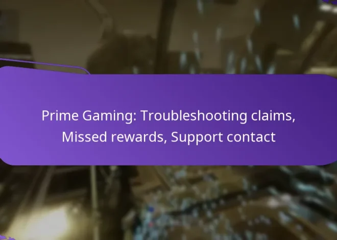 Prime Gaming: Troubleshooting claims, Missed rewards, Support contact