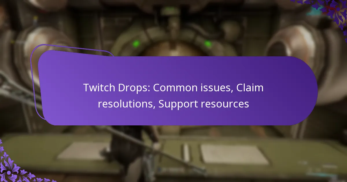 Twitch Drops: Common issues, Claim resolutions, Support resources