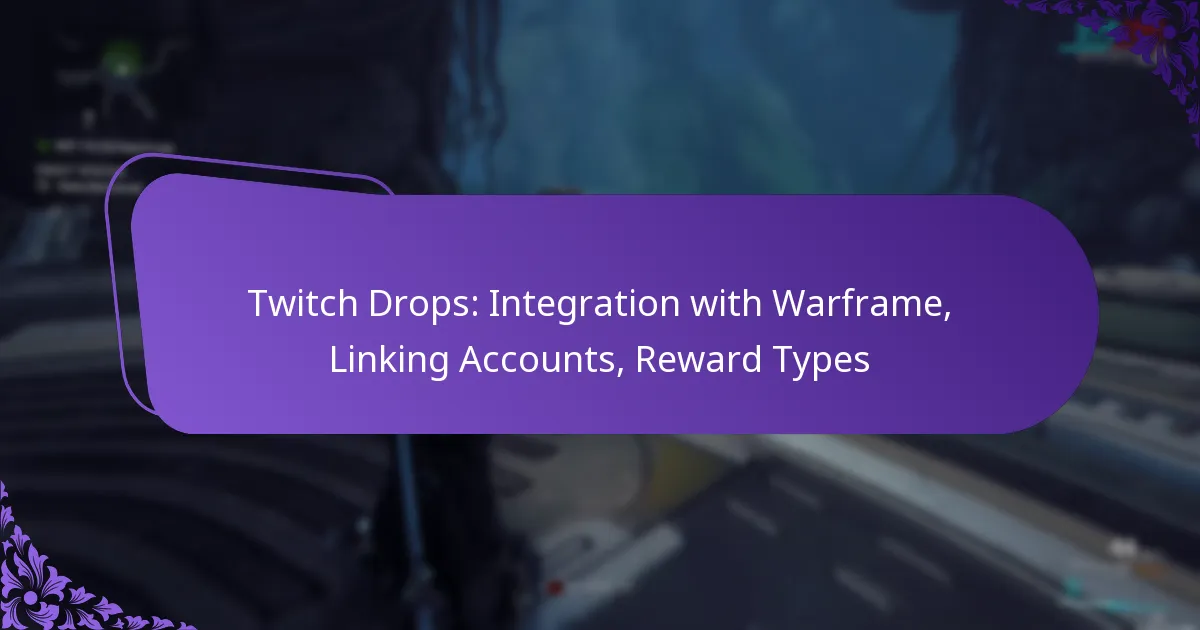 Twitch Drops: Integration with Warframe, Linking Accounts, Reward Types