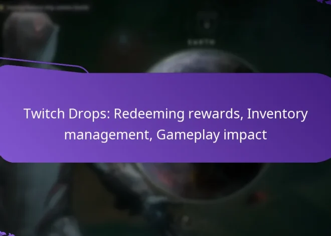 Twitch Drops: Redeeming rewards, Inventory management, Gameplay impact