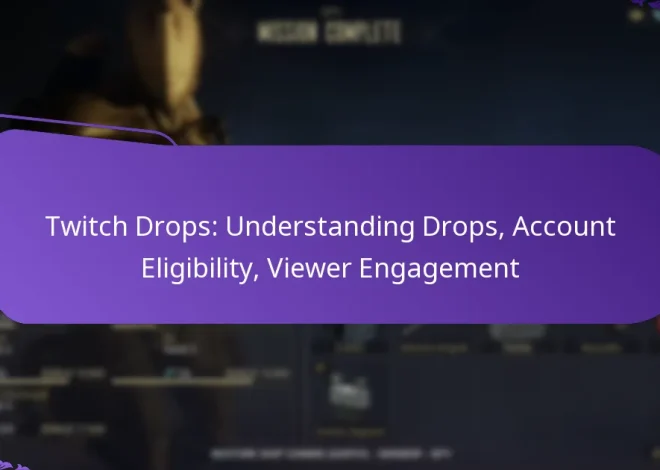 Twitch Drops: Understanding Drops, Account Eligibility, Viewer Engagement
