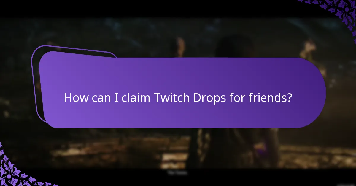 How can I claim Twitch Drops for myself?
