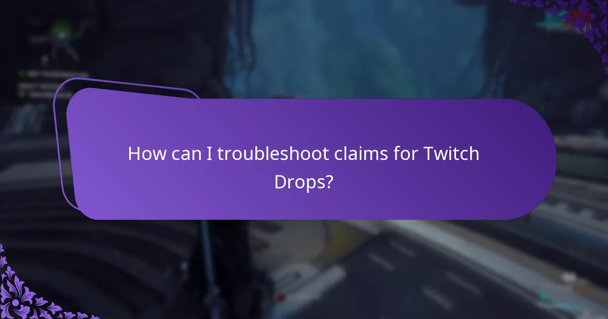 What should I do if I missed my Twitch Drops rewards?