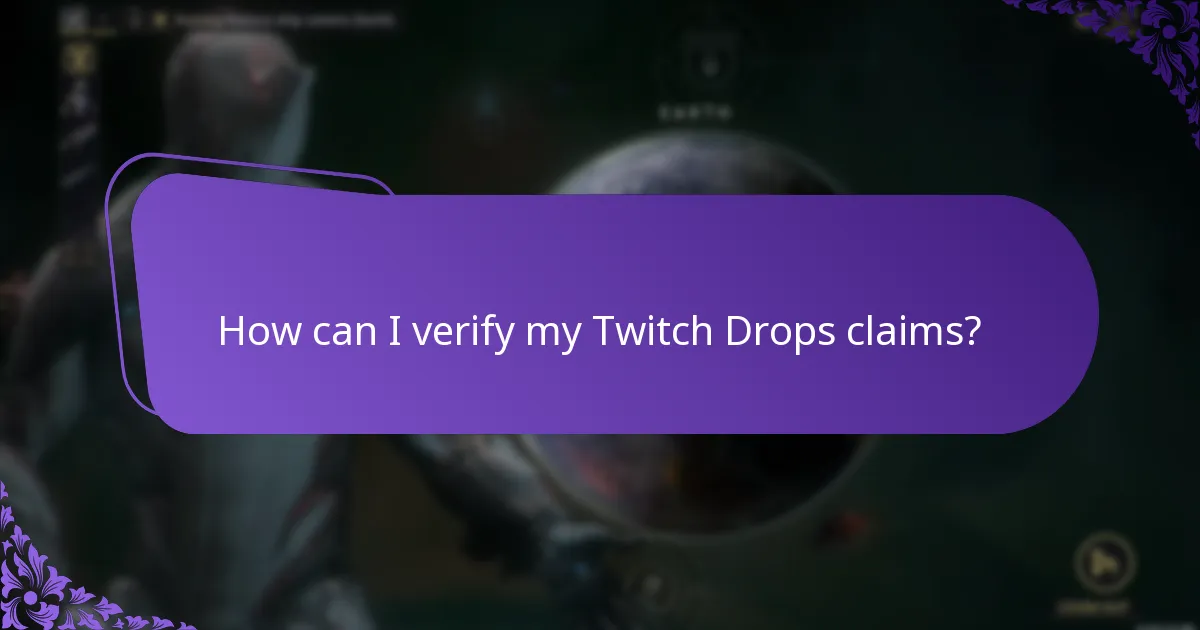 How can I verify my Twitch Drops claims?