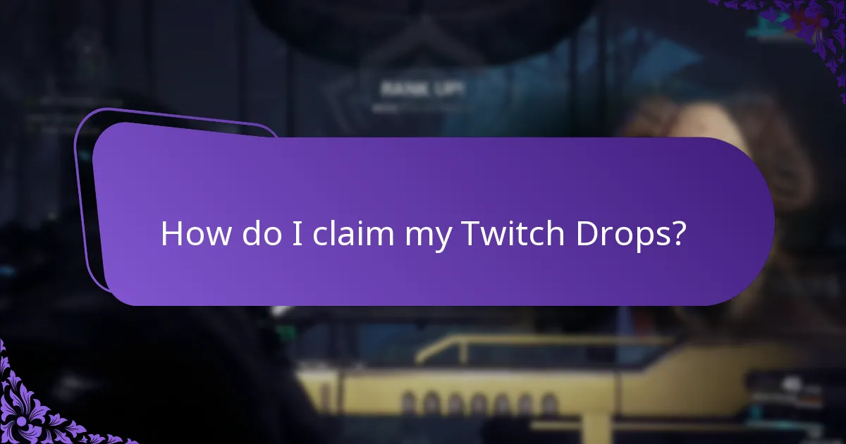 What exclusive items can I earn through Twitch Drops?