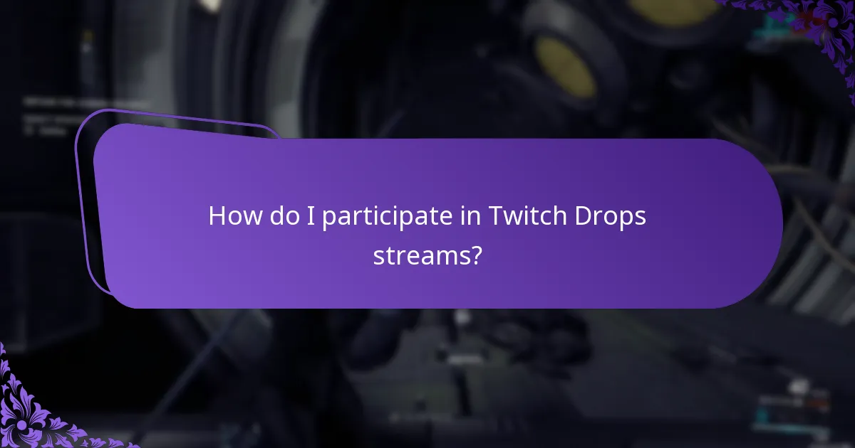 Which content is eligible for Twitch Drops?