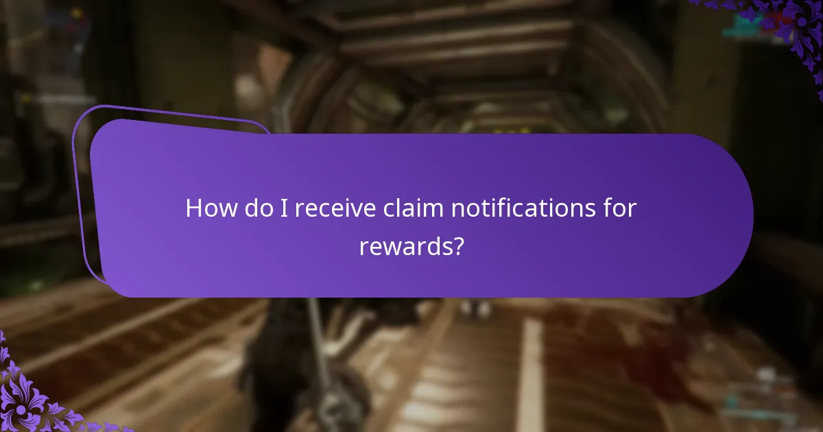 How do I receive claim notifications for rewards?