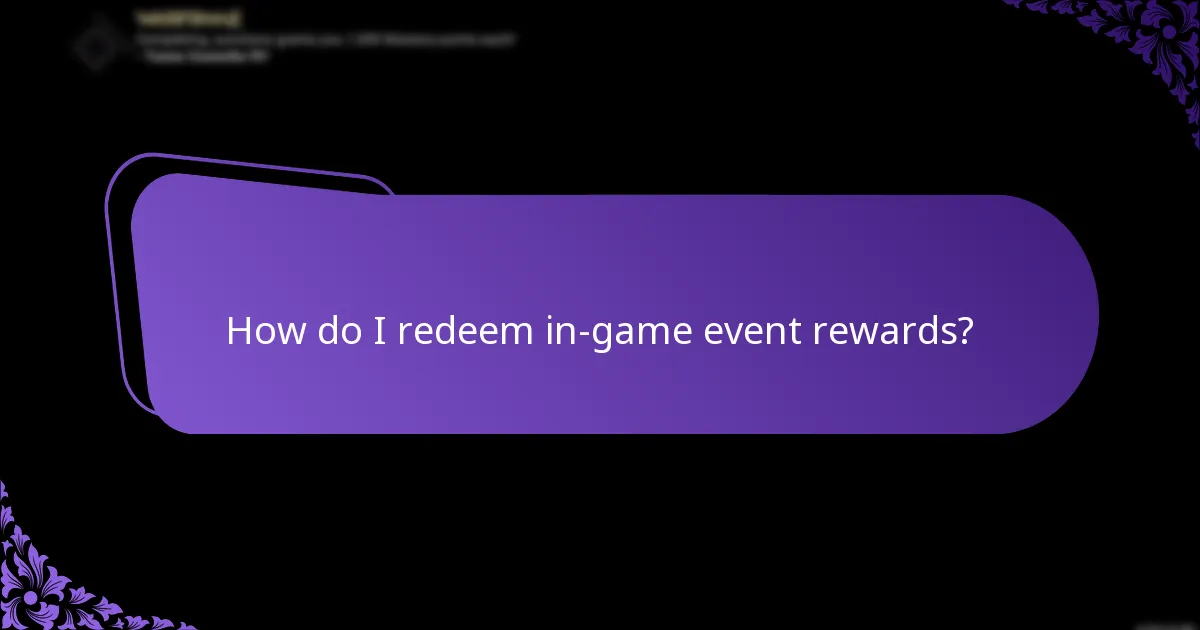 How do I redeem in-game event rewards?