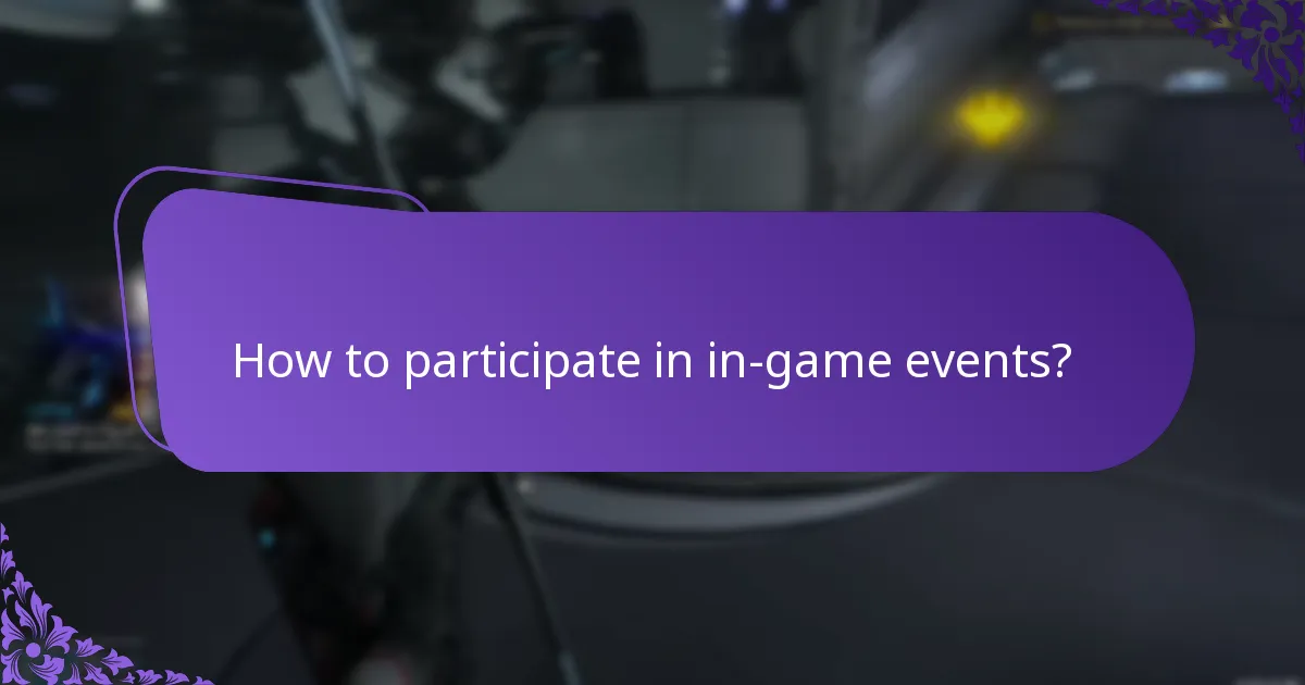 How to participate in in-game events?