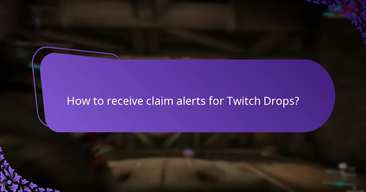 How to set up notifications for Twitch Drops?