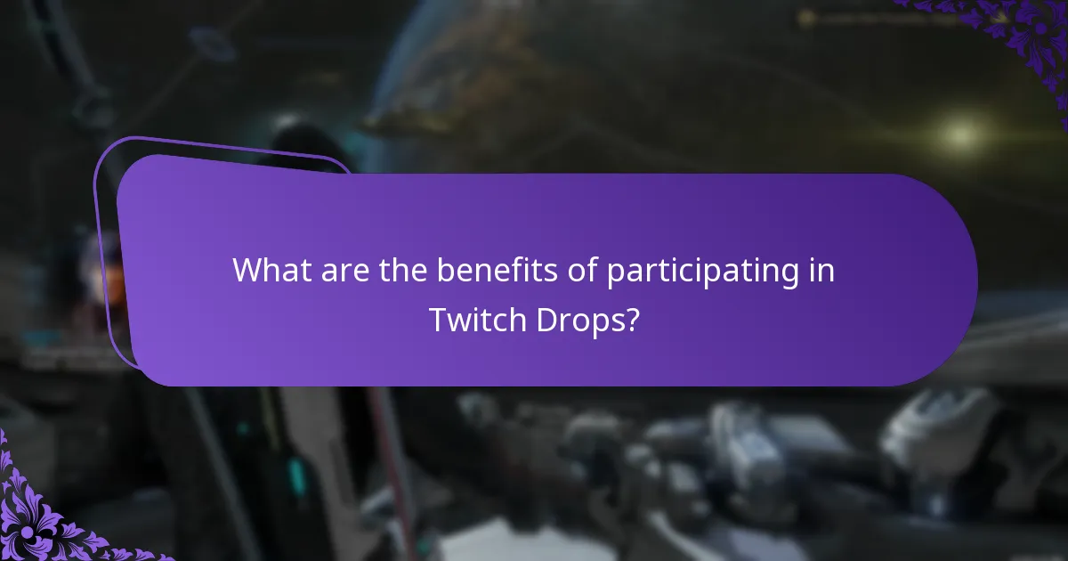 What are the benefits of participating in Twitch Drops?